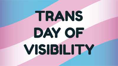 Transgender Day Of Visibility