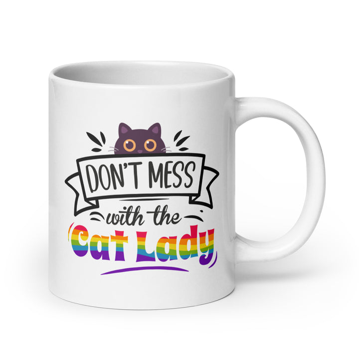 Don't Mess With The Cat Lady Mug Mugs The Rainbow Stores