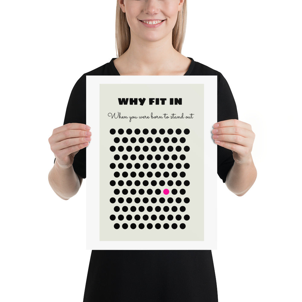 Why Fit In When You Were Born To Stand Out Art Print Art prints The Rainbow Stores