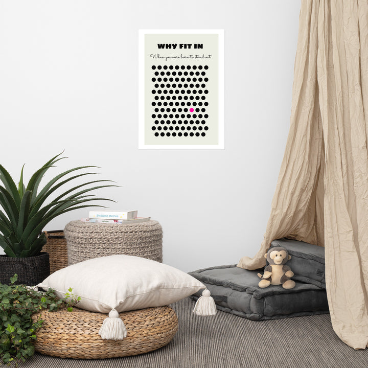 Why Fit In When You Were Born To Stand Out Art Print Art prints The Rainbow Stores