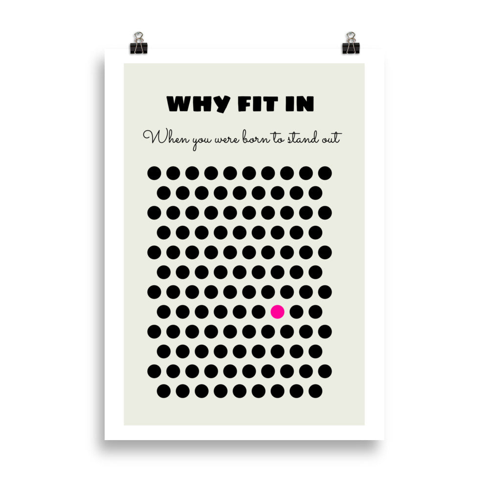 Why Fit In When You Were Born To Stand Out Art Print Art prints The Rainbow Stores