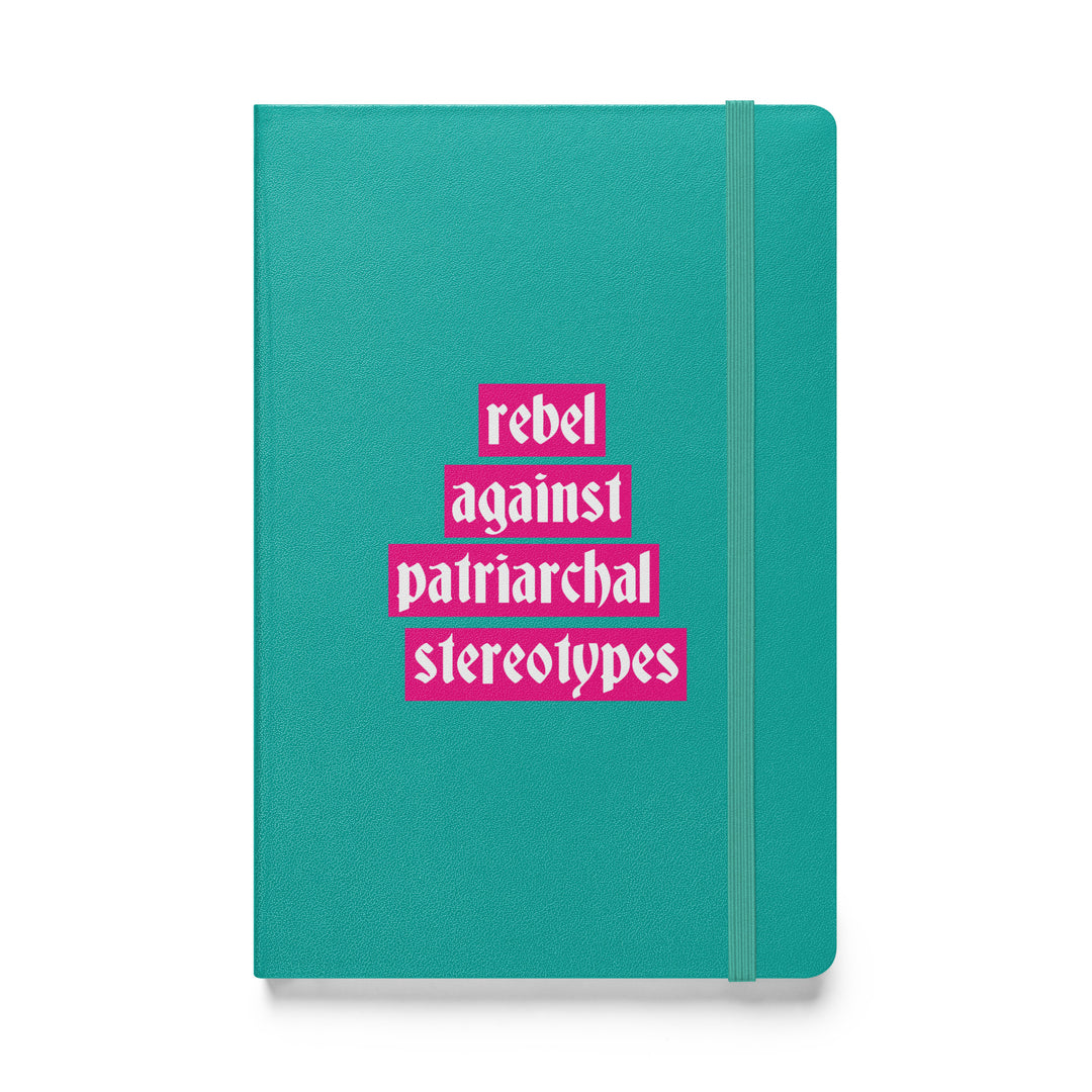 Rebel Against Patriarchal Stereotypes Hardcover Notebook Notebooks The Rainbow Stores