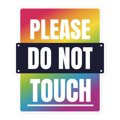 Please Do Not Touch Sticker Stickers The Rainbow Stores