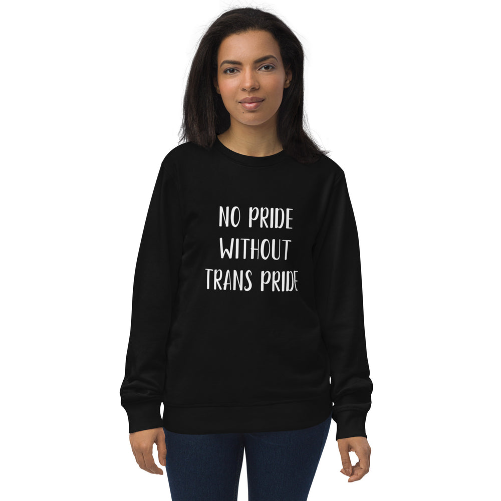 No Pride Without Trans Pride Organic Sweatshirt Sweatshirts SOL's The Rainbow Stores