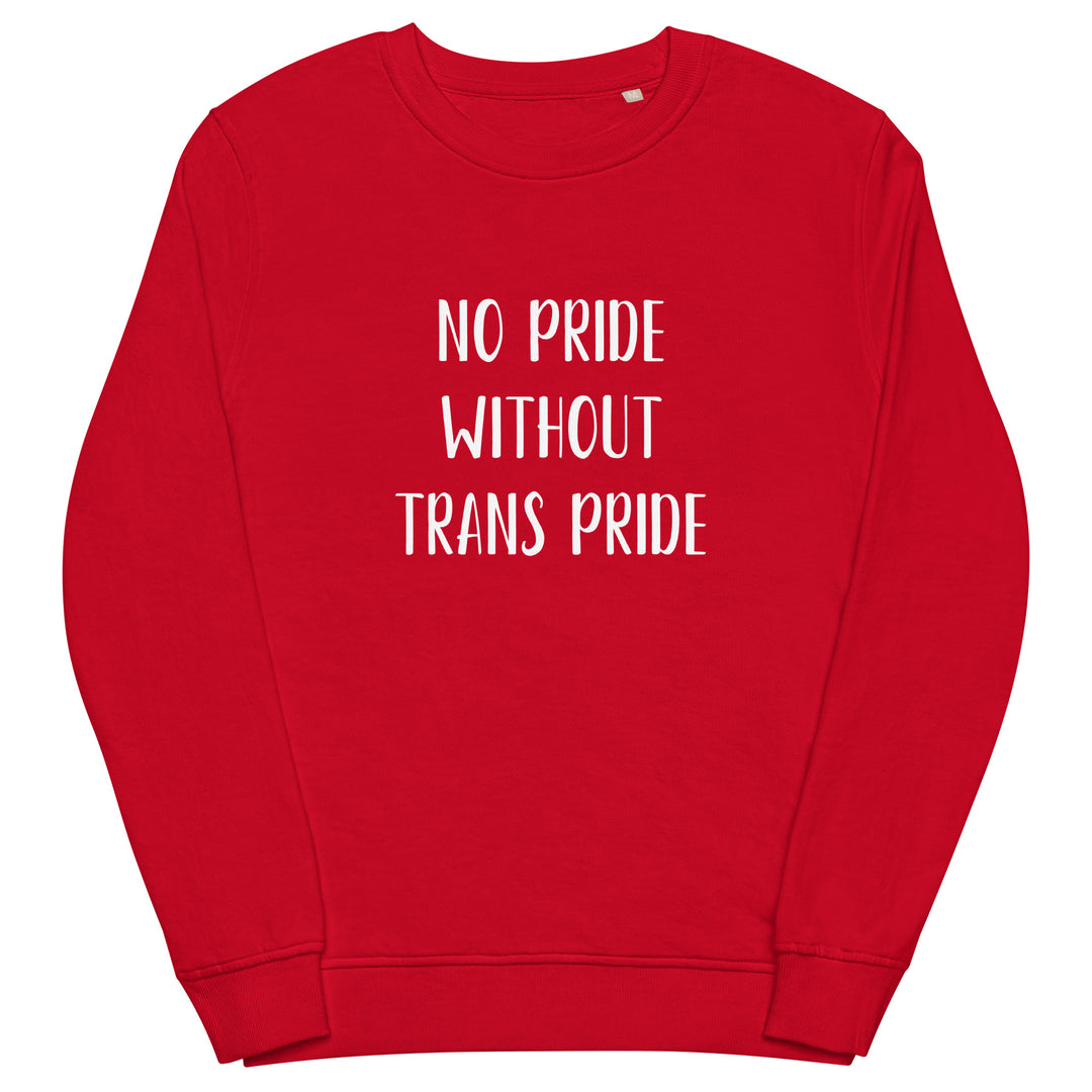 No Pride Without Trans Pride Organic Sweatshirt Sweatshirts SOL's The Rainbow Stores