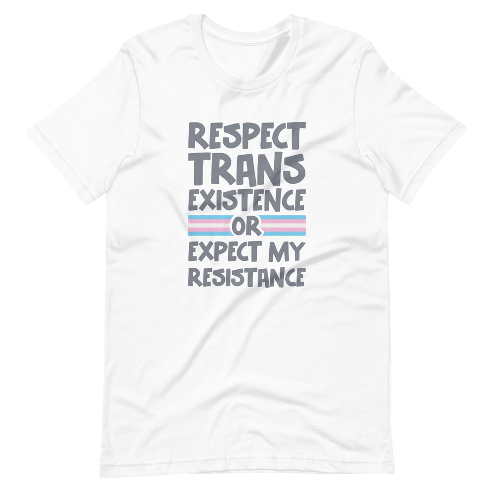 Respect Trans Existence or Expect My Resistance T-Shirt T-shirts The Rainbow Stores