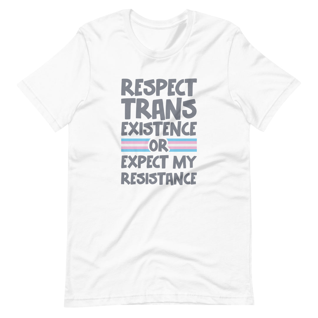 Respect Trans Existence or Expect My Resistance T-Shirt T-shirts The Rainbow Stores