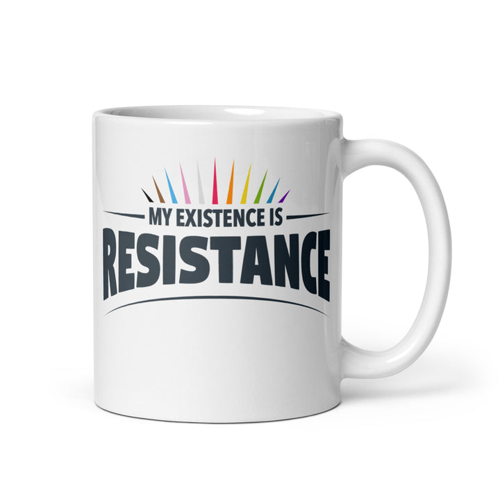 My Existence Is Resistance Rainbow Mug Mugs The Rainbow Stores
