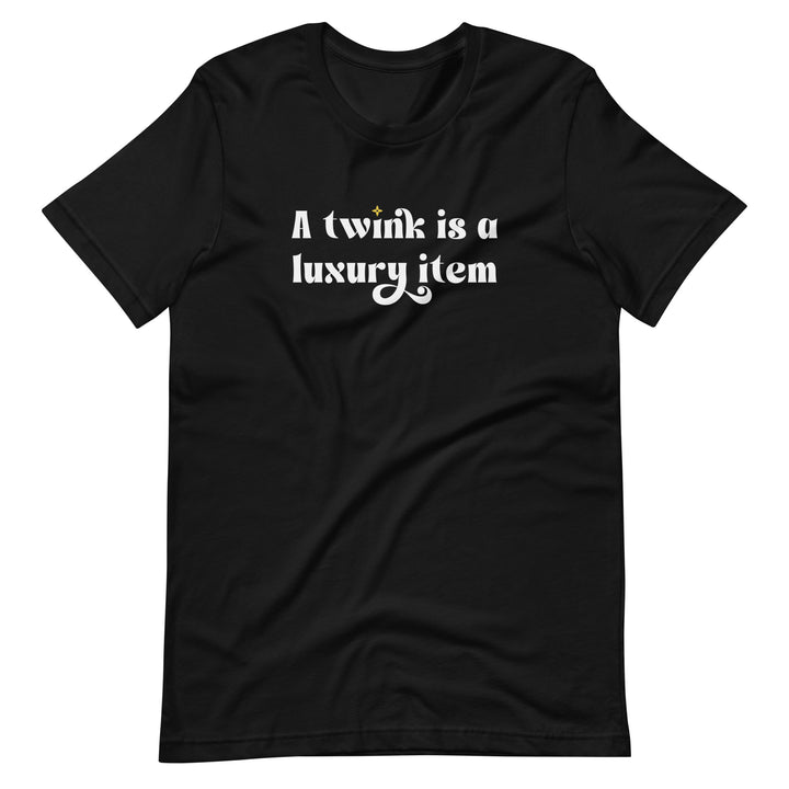 A Twink Is A Luxury Item T-Shirt T-shirts The Rainbow Stores