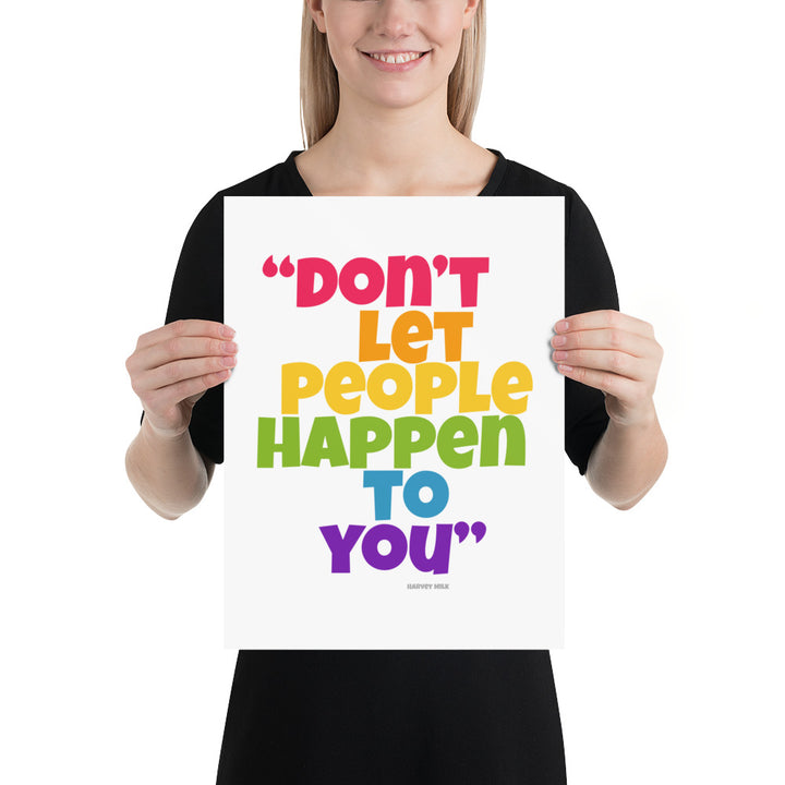 Don't Let People Happen To You Art Print Art prints The Rainbow Stores