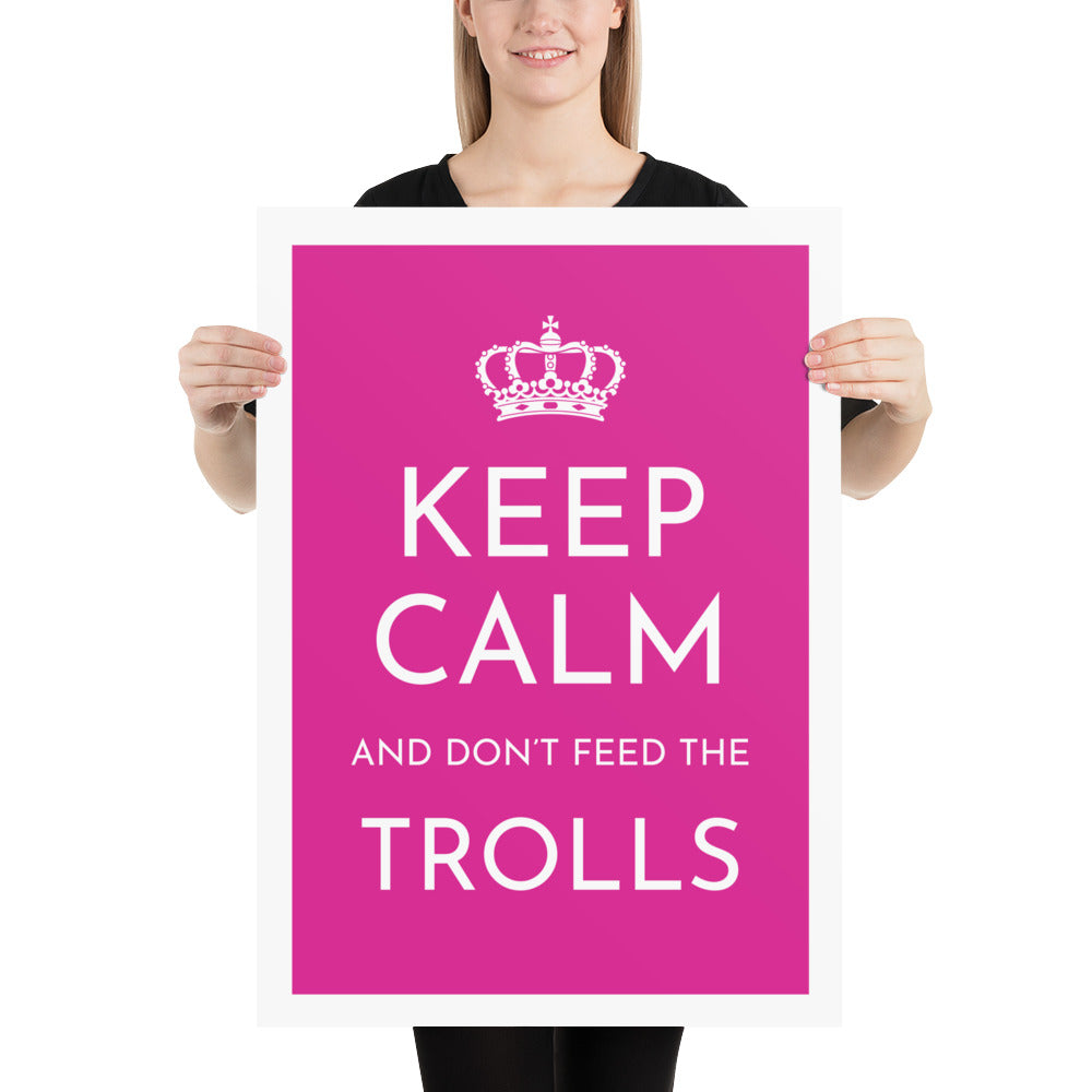 Keep Calm And don't Feed The Trolls Art Print Art prints The Rainbow Stores