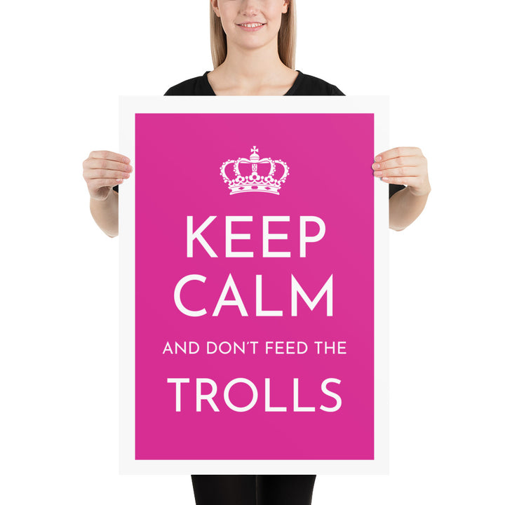 Keep Calm And don't Feed The Trolls Art Print Art prints The Rainbow Stores