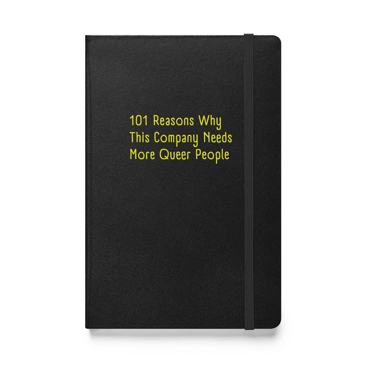 101 Reasons Why This Company Needs More Queer People Hardcover Notebook Notebooks The Rainbow Stores