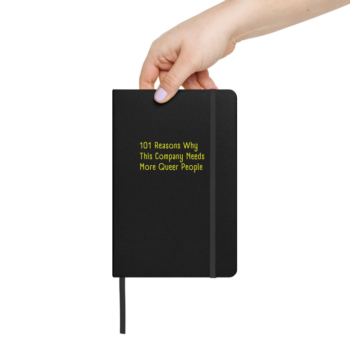 101 Reasons Why This Company Needs More Queer People Hardcover Notebook Notebooks The Rainbow Stores