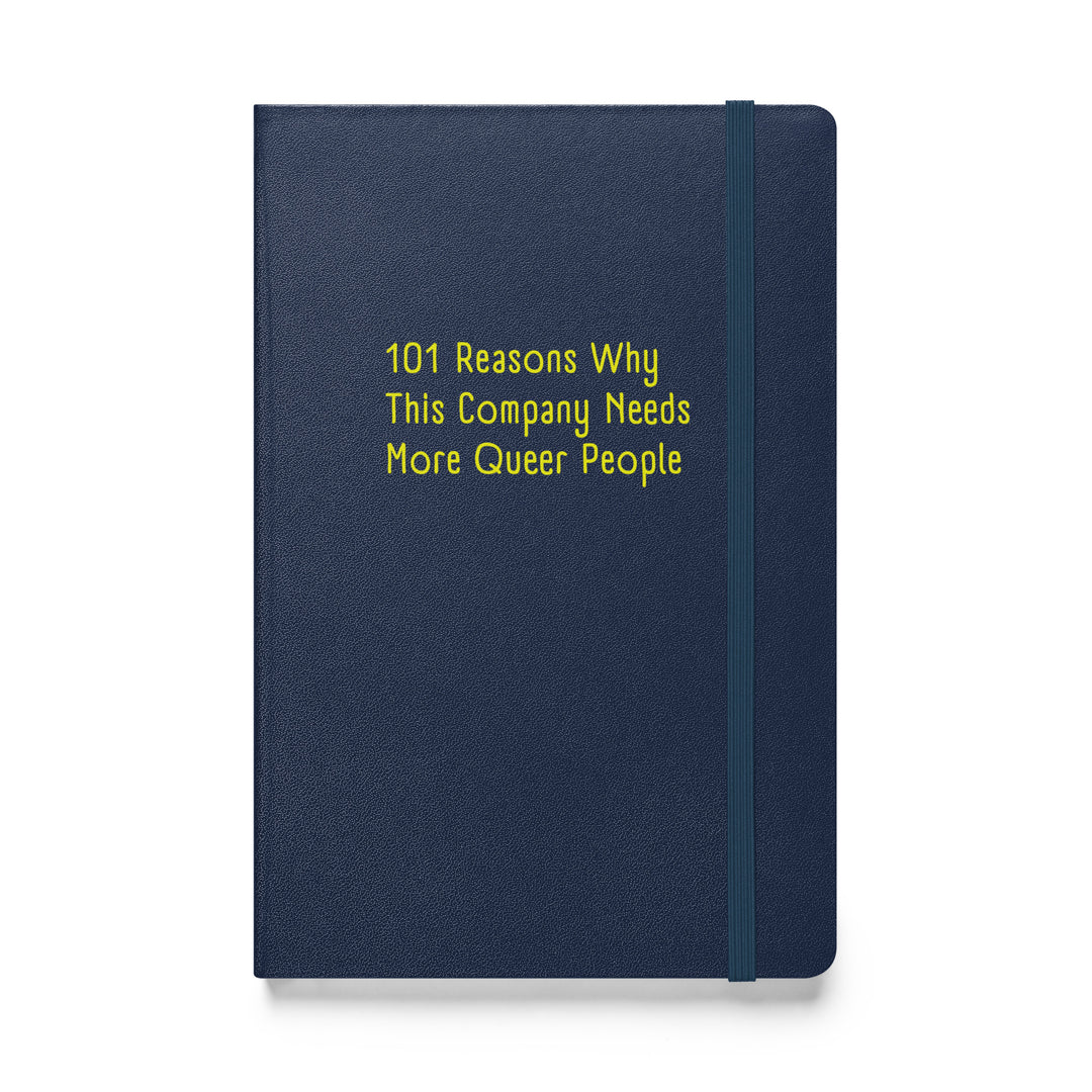 101 Reasons Why This Company Needs More Queer People Hardcover Notebook Notebooks The Rainbow Stores