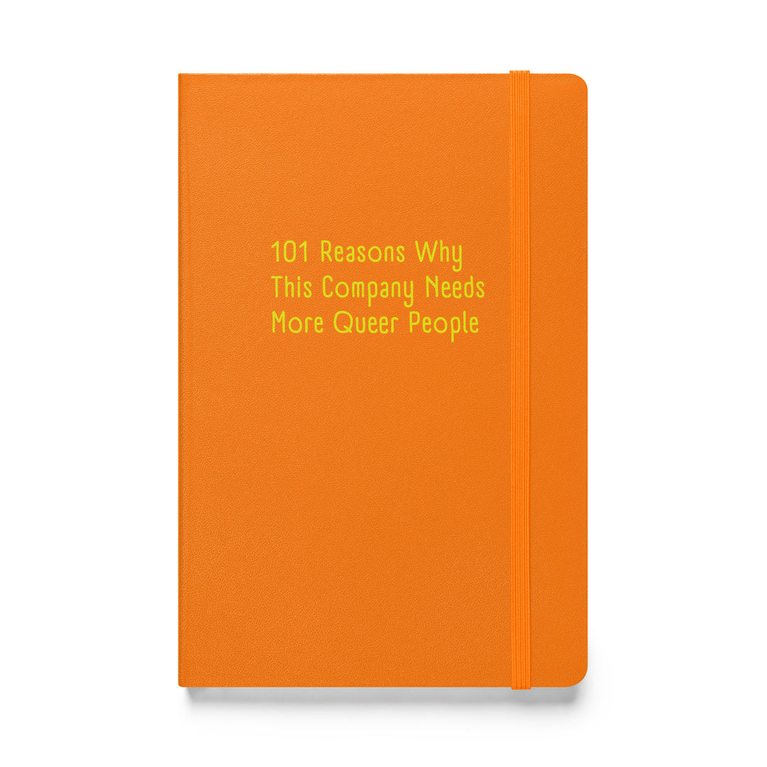 101 Reasons Why This Company Needs More Queer People Hardcover Notebook Notebooks The Rainbow Stores