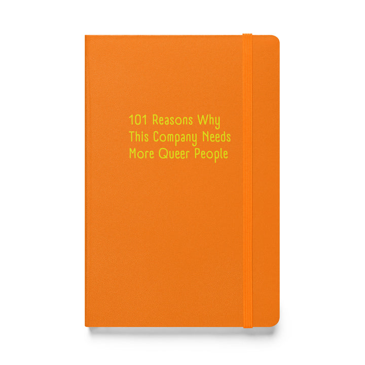 101 Reasons Why This Company Needs More Queer People Hardcover Notebook Notebooks The Rainbow Stores