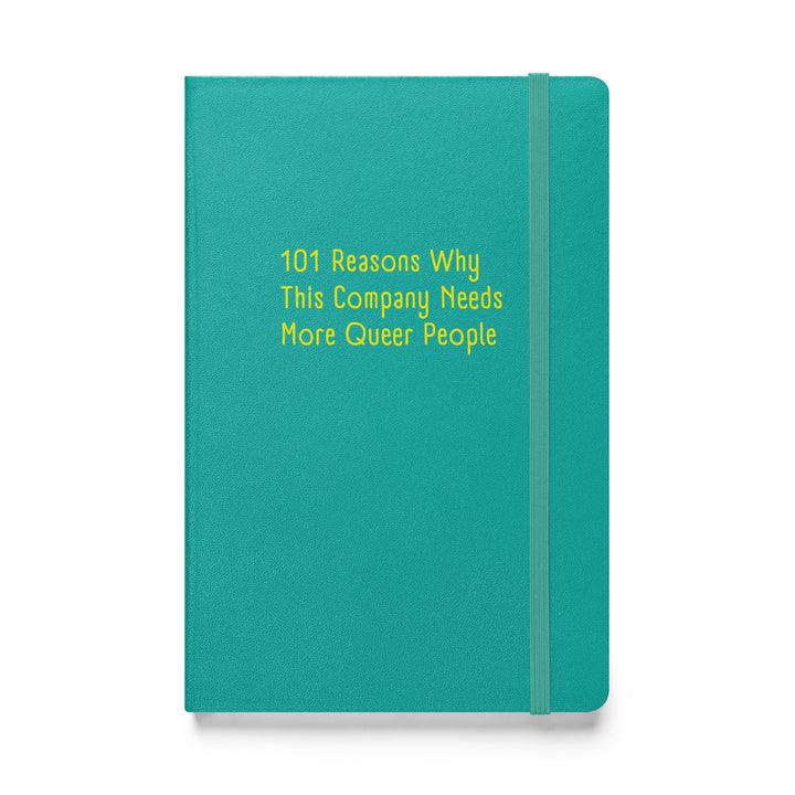 101 Reasons Why This Company Needs More Queer People Hardcover Notebook Notebooks The Rainbow Stores