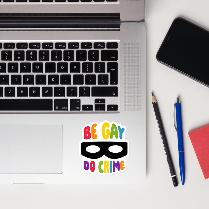 Be Gay Do Crime Sticker Stickers The Rainbow Stores