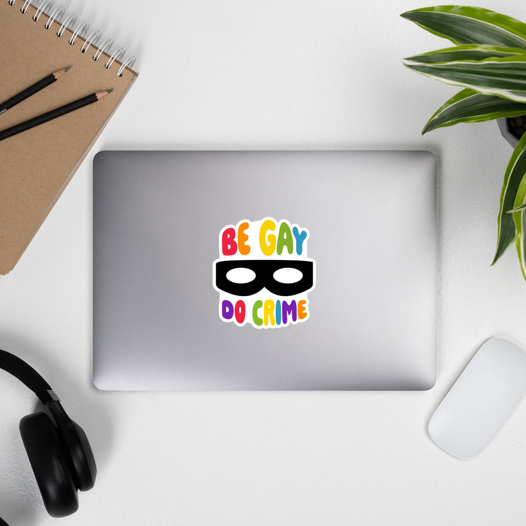 Be Gay Do Crime Sticker Stickers The Rainbow Stores