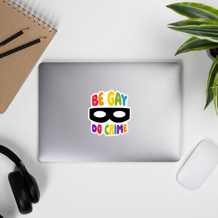 Be Gay Do Crime Sticker Stickers The Rainbow Stores