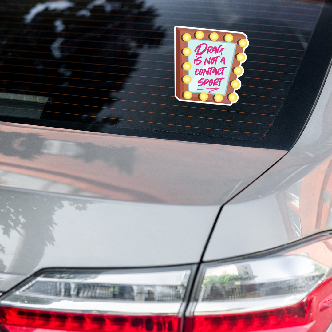 Drag Is Not A Contact Sport Sticker Stickers The Rainbow Stores