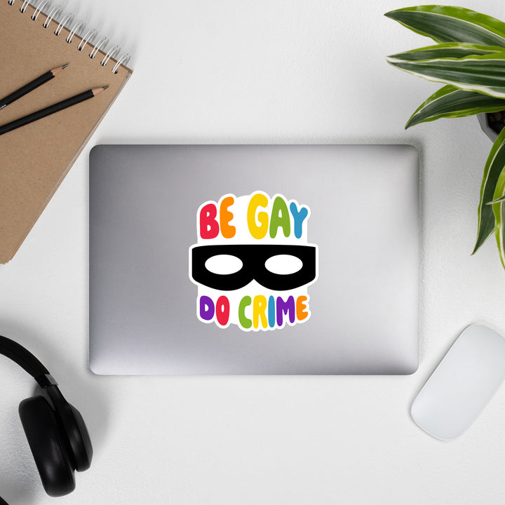 Be Gay Do Crime Sticker Stickers The Rainbow Stores