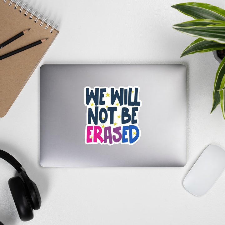 We Will Not Be Erased Bi Pride Sticker Stickers The Rainbow Stores
