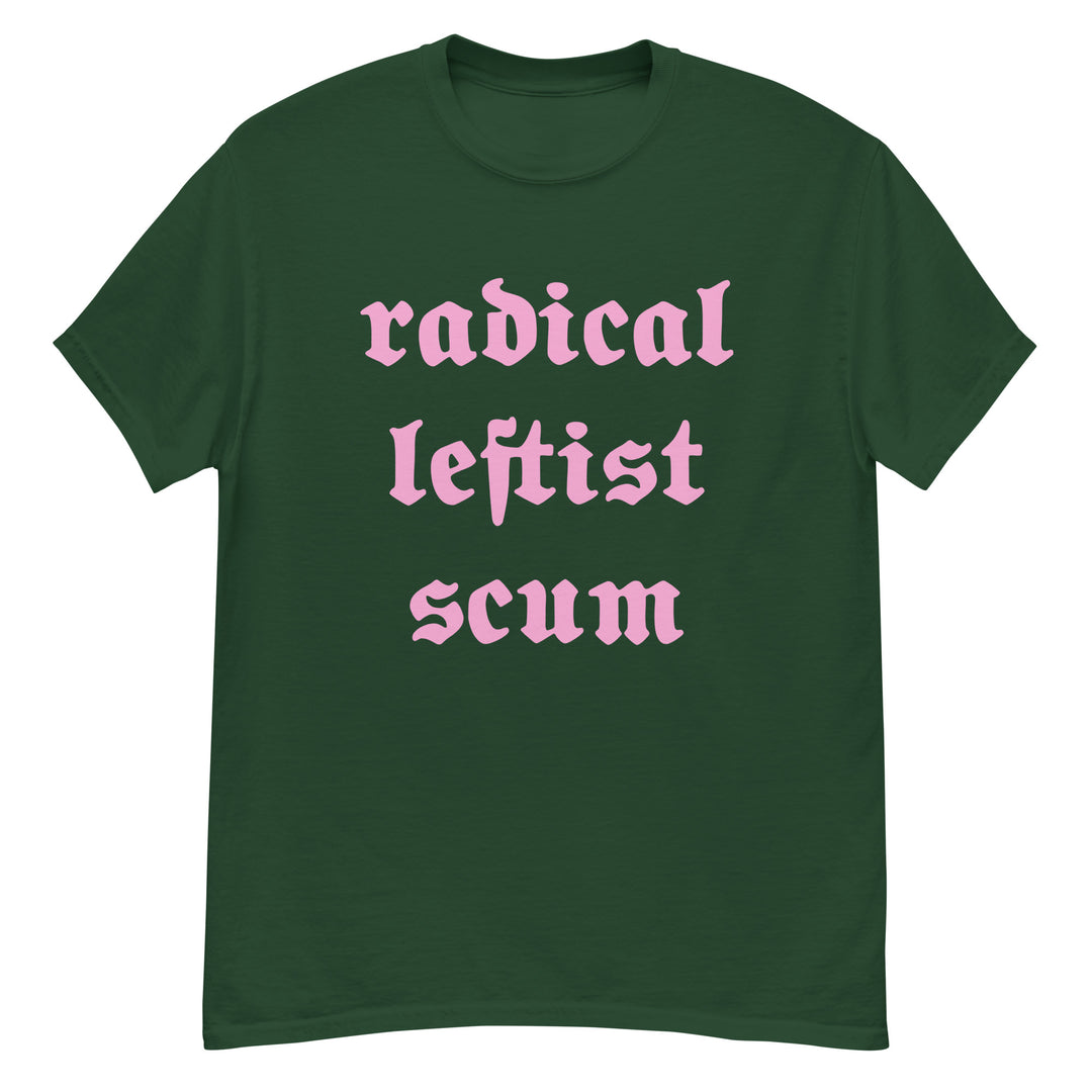 Radical Leftist Scum T-Shirt T-shirts The Rainbow Stores