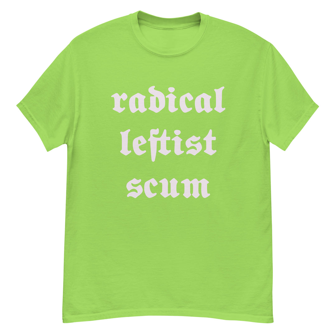 Radical Leftist Scum T-Shirt T-shirts The Rainbow Stores