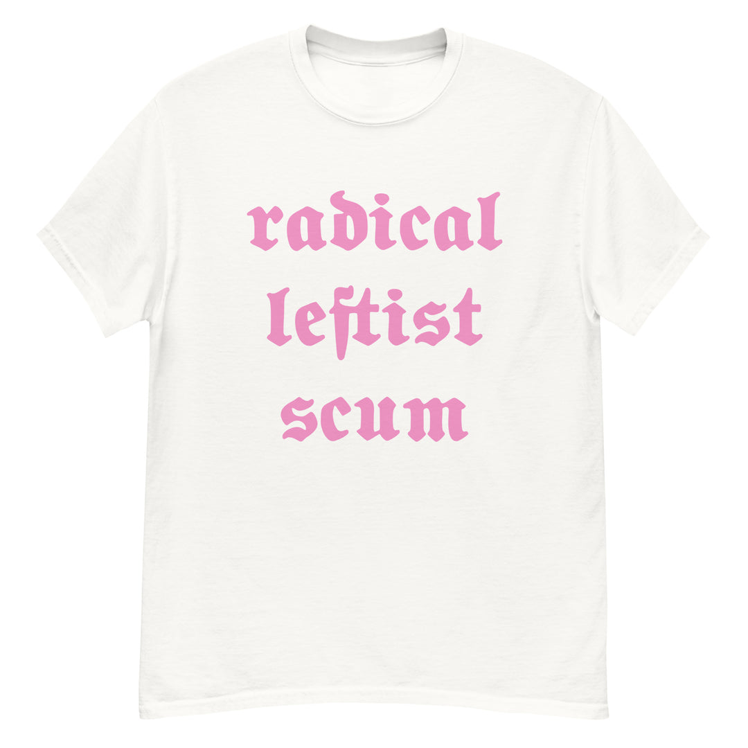 Radical Leftist Scum T-Shirt T-shirts The Rainbow Stores