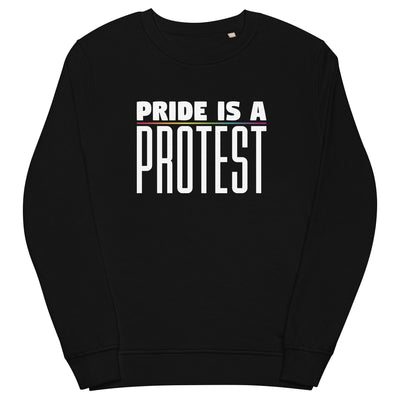 Pride Is A Protest Organic Sweatshirt Sweatshirts SOL's The Rainbow Stores