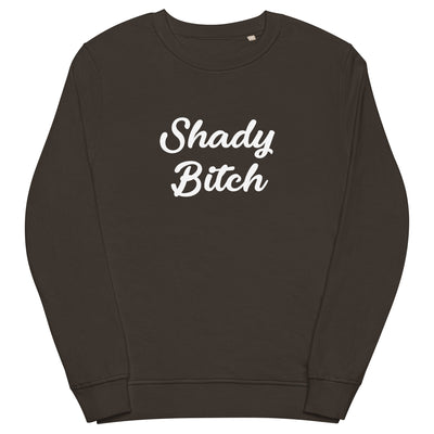 Shady Bitch Organic Sweatshirt Sweatshirts SOL's The Rainbow Stores