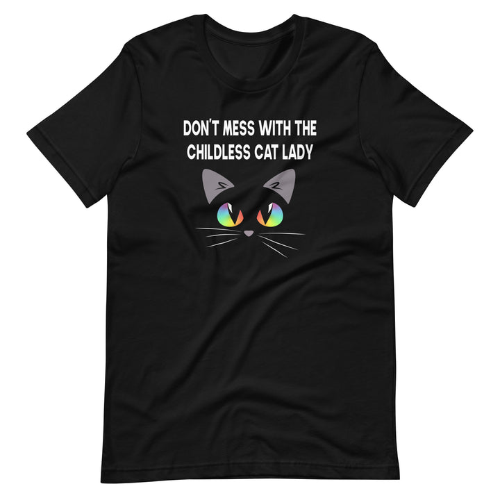 Don't Mess With The Childless Cat Lady T-Shirt T-shirts The Rainbow Stores