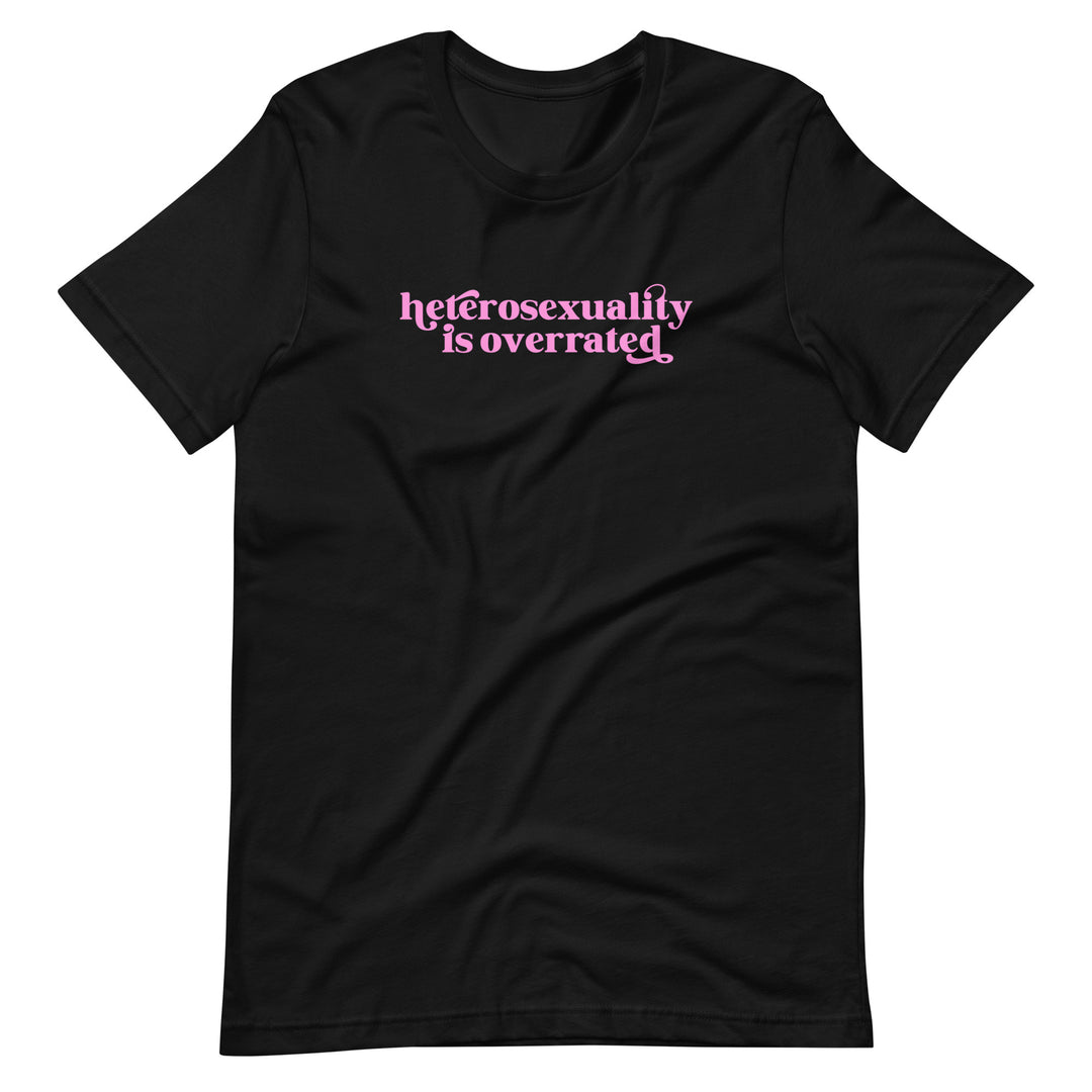 Heterosexuality Is Overrated T-Shirt T-shirts The Rainbow Stores
