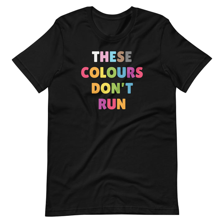 These Colours Don't Run LGBTQ+ Pride T-Shirt T-shirts The Rainbow Stores