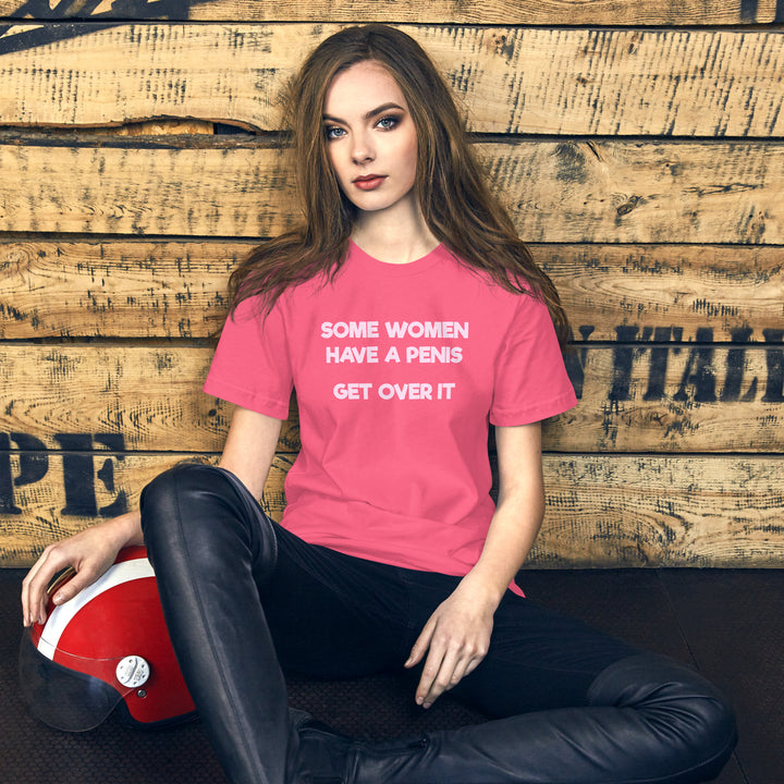 Some Women Have A Penis Get Over It T-Shirt T-shirts The Rainbow Stores
