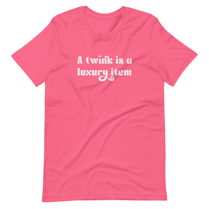 A Twink Is A Luxury Item T-Shirt T-shirts The Rainbow Stores