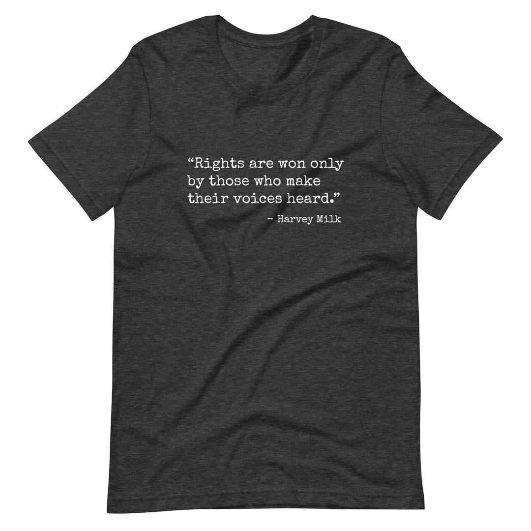 Rights Are Won Only By Those Who Make Their Voices Heard T-shirt T-shirts The Rainbow Stores