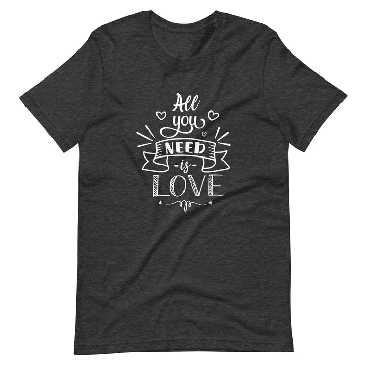 All You Need Is Love T-Shirt T-shirts The Rainbow Stores