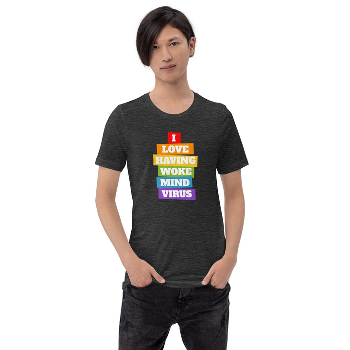 I Love Having Woke Mind Virus T-Shirt T-shirts The Rainbow Stores