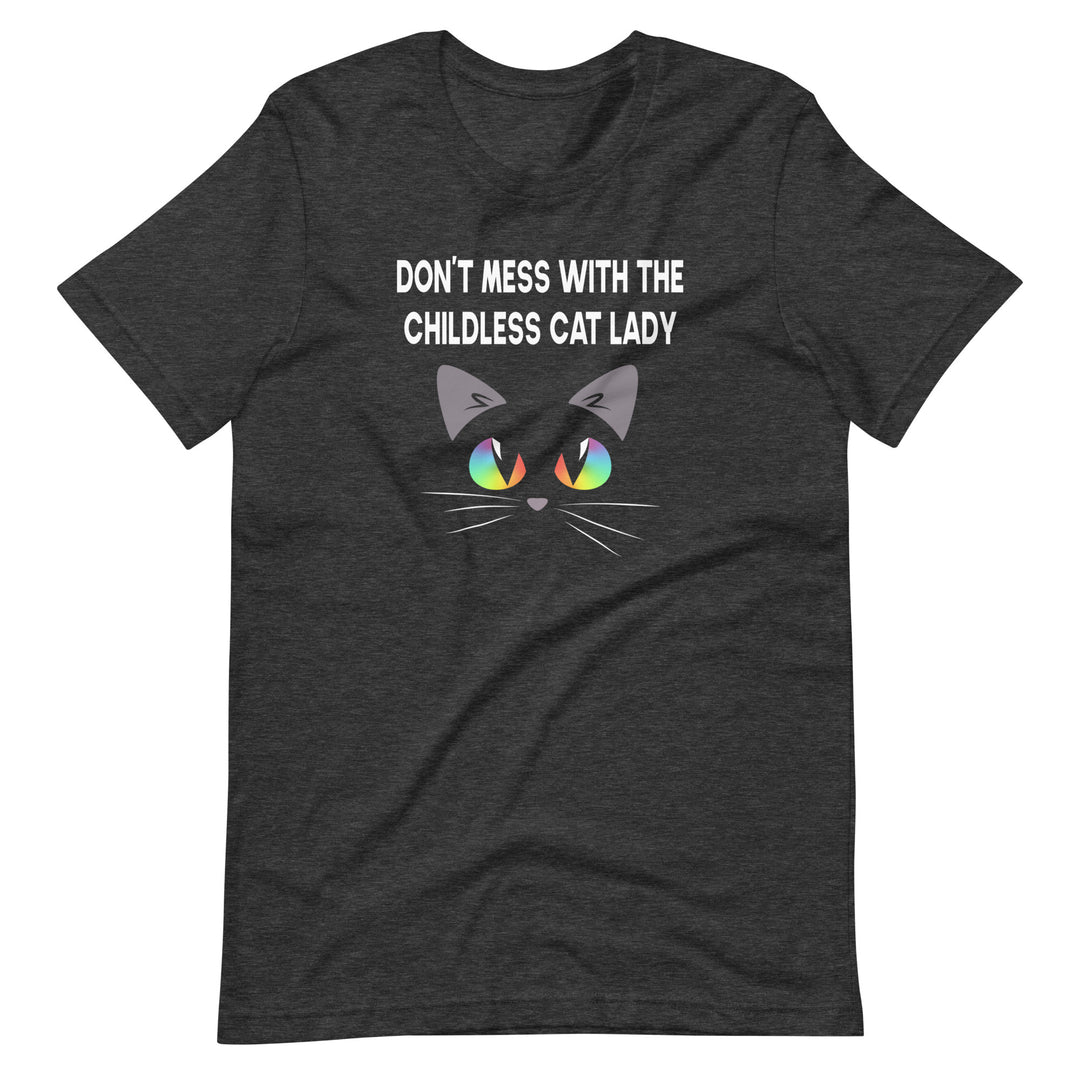 Don't Mess With The Childless Cat Lady T-Shirt T-shirts The Rainbow Stores