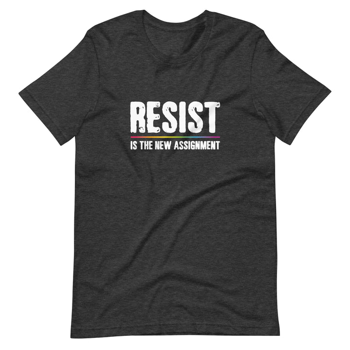 Resist is the New Assignment T-Shirt T-shirts The Rainbow Stores