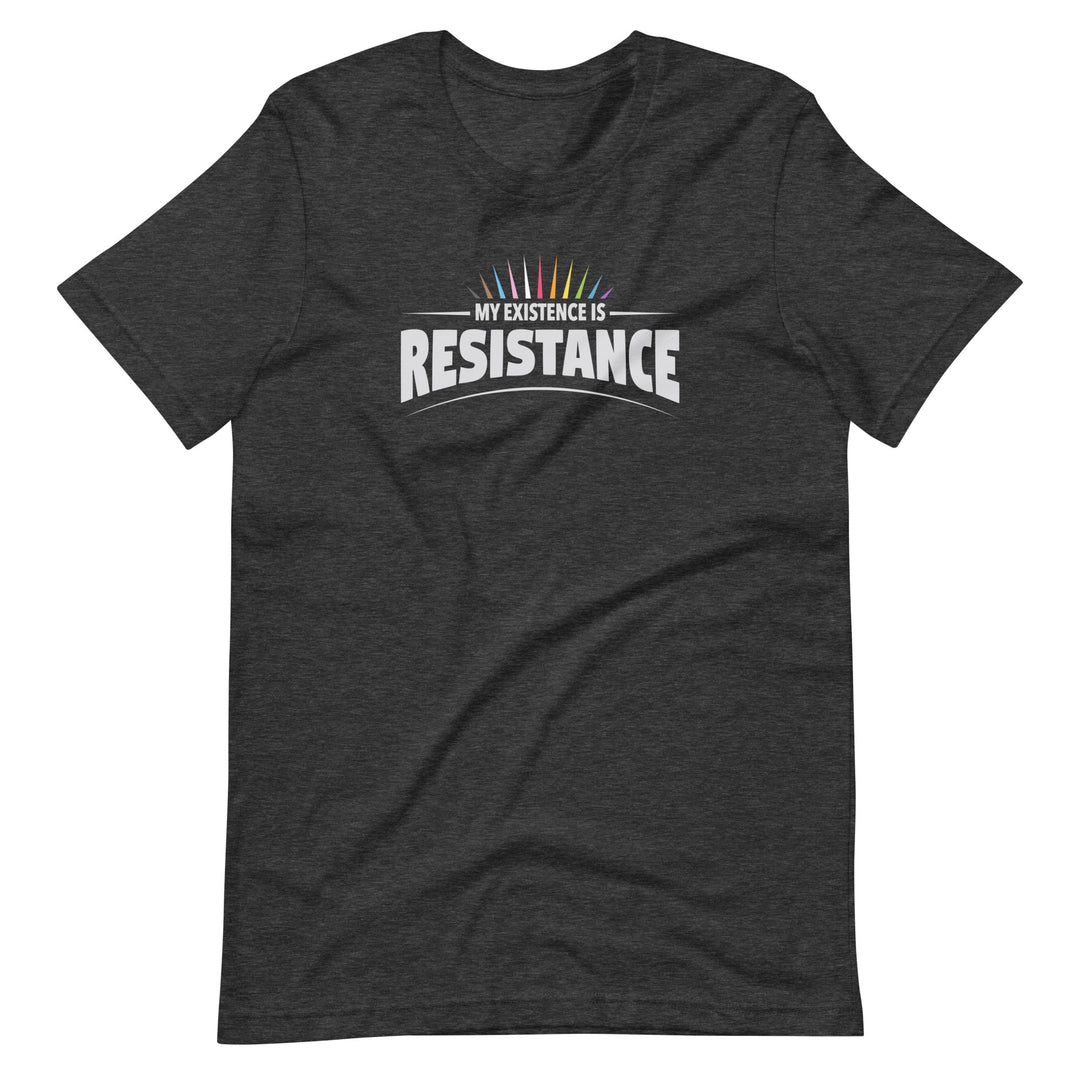 My Existence Is Resistance Rainbow Pride T-Shirt T-shirts The Rainbow Stores