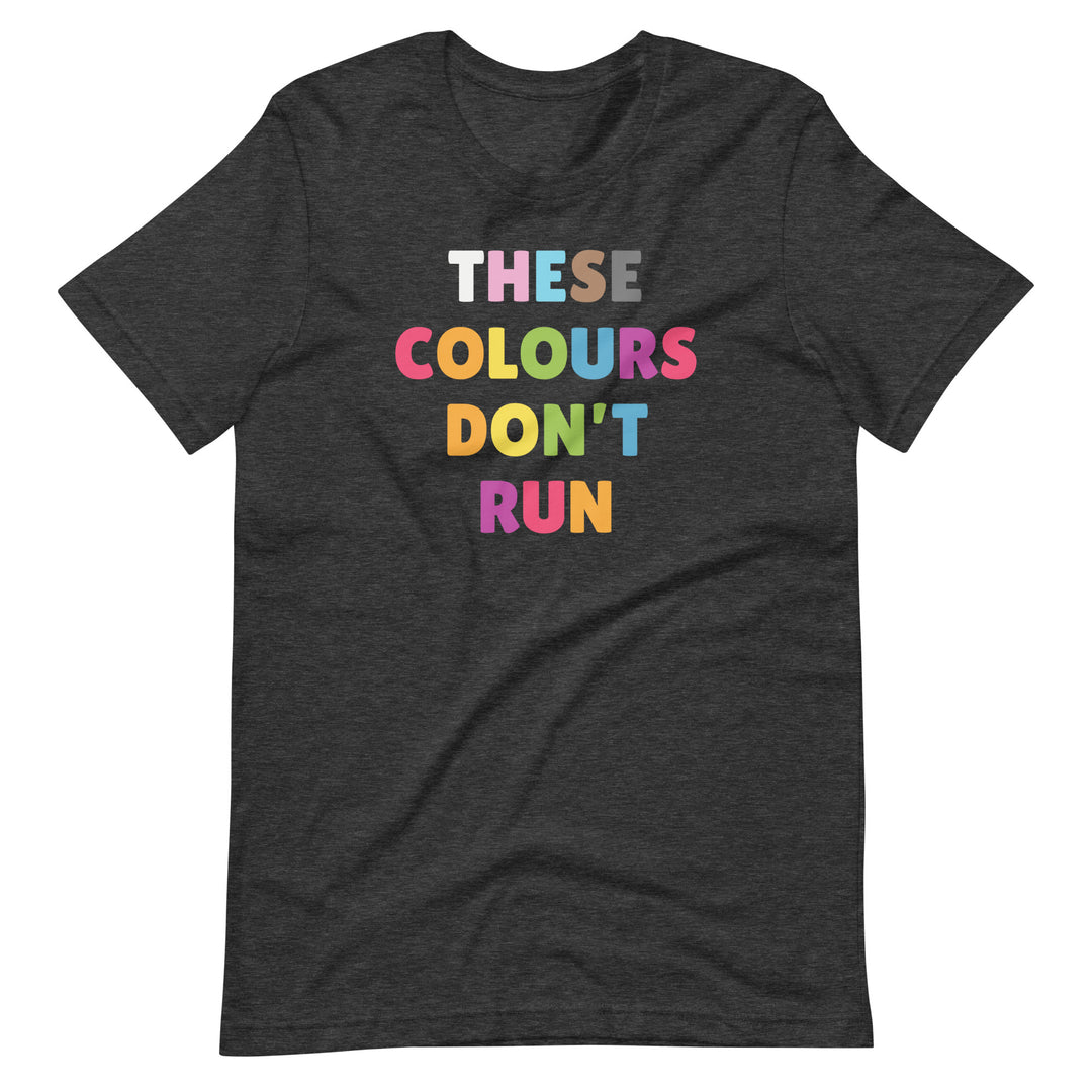 These Colours Don't Run LGBTQ+ Pride T-Shirt T-shirts The Rainbow Stores