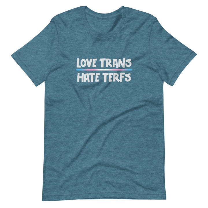 Love Trans Hate TERFs T-Shirt T-shirts The Rainbow Stores