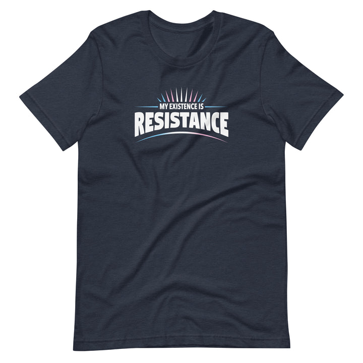 My Existence Is Resistance Trans Pride T-Shirt T-shirts The Rainbow Stores