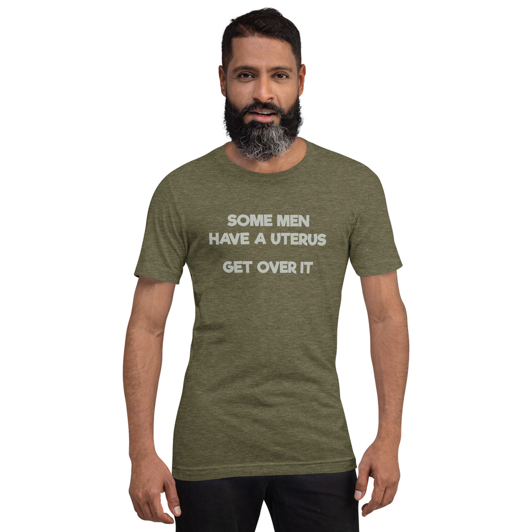 Some Men Have A Uterus Get Over It T-Shirt T-shirts The Rainbow Stores