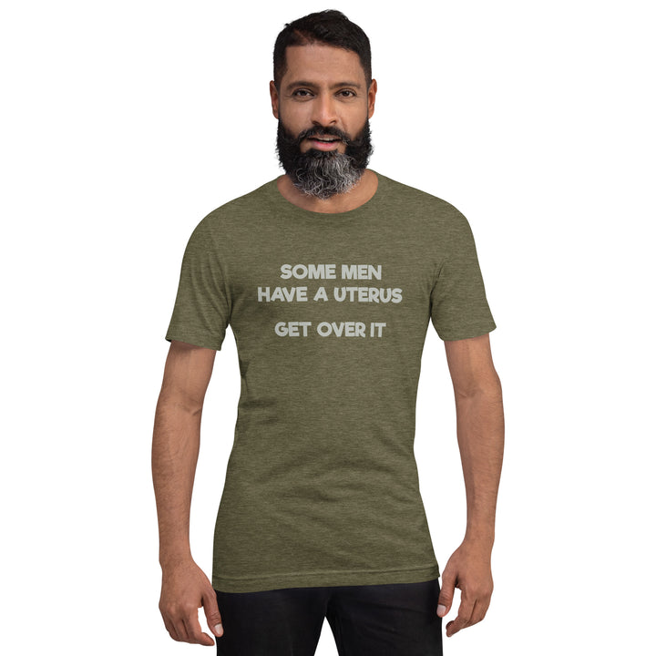 Some Men Have A Uterus Get Over It T-Shirt T-shirts The Rainbow Stores