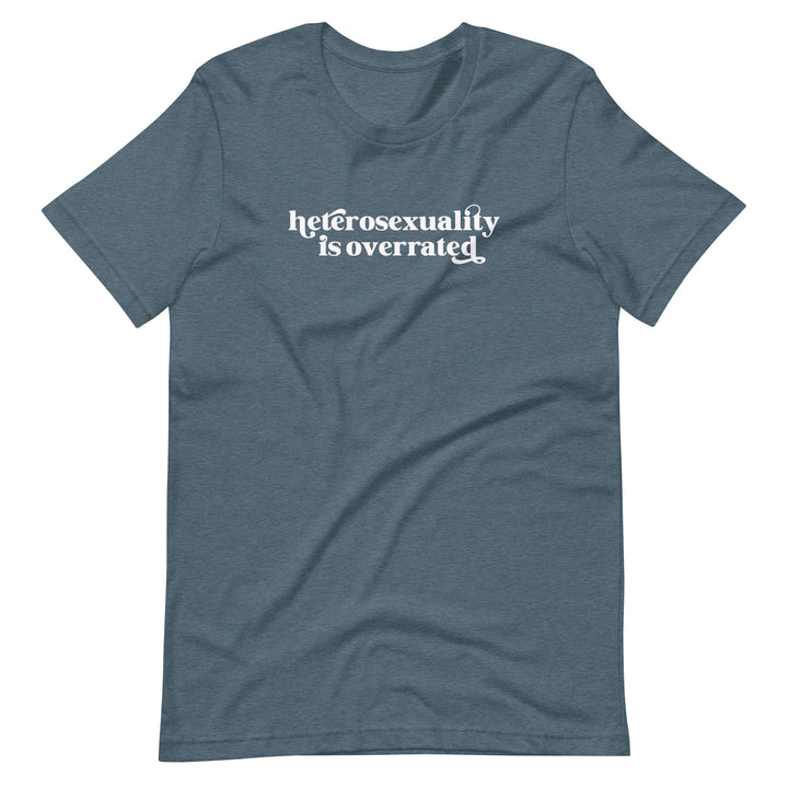 Heterosexuality Is Overrated T-Shirt T-shirts The Rainbow Stores